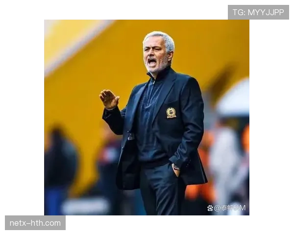 穆里尼奥战术纪律再创新高，球队焕发新生状态回暖引关注